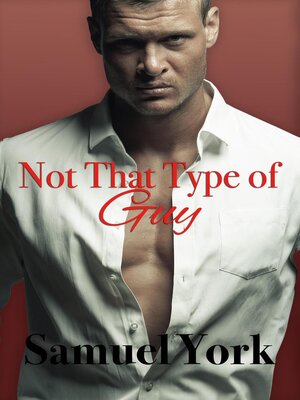 cover image of Not That Type of Guy